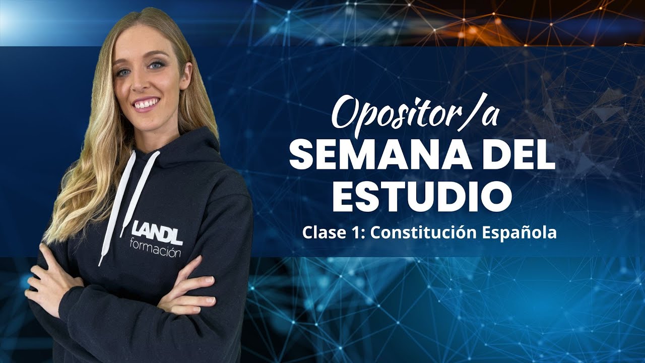 Semana del Estudio 1. Constitución Española de 1978 para opositores