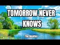 TOMORROW NEVER KNOWS (LYRICS) - The Beatles