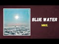 mike. - blue water (Lyrics)
