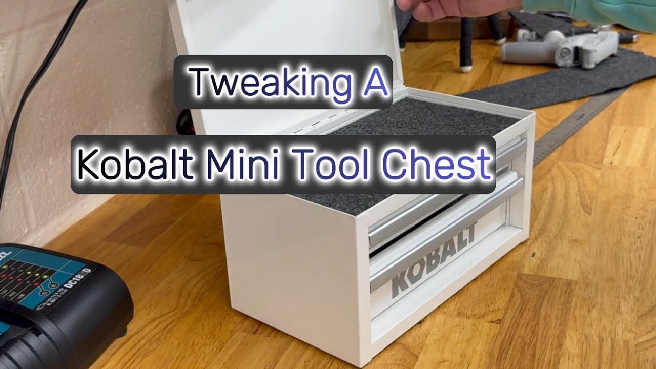 Tweaking A Kobalt Mini Tool Chest
