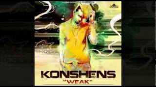 Konshens - Weak (Bonafide Riddim - Akom Records)