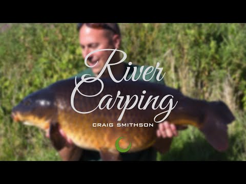 Carp Fishing | How To Catch River Carp | Craig Smithson