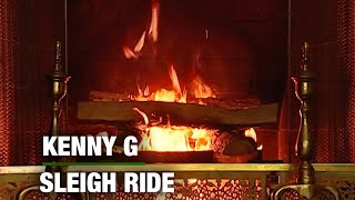 Kenny G – Sleigh Ride (Christmas Songs – Yule Log)