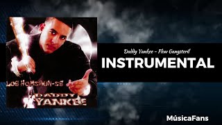 Daddy Yankee - Flow Gangsteril (Instrumental Studio) *ORIGINAL*