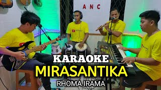 Download lagu MIRASANTIKA KARAOKE RHOMA IRAMA NADA COWOK mp3