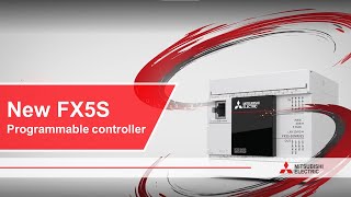 Introduction: MELSEC FX5S cost-competitive controller | Mitsubishi Electric