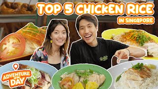 TOP 5 Chicken Rice in Singapore! | Adventure Of The Day Ep 10