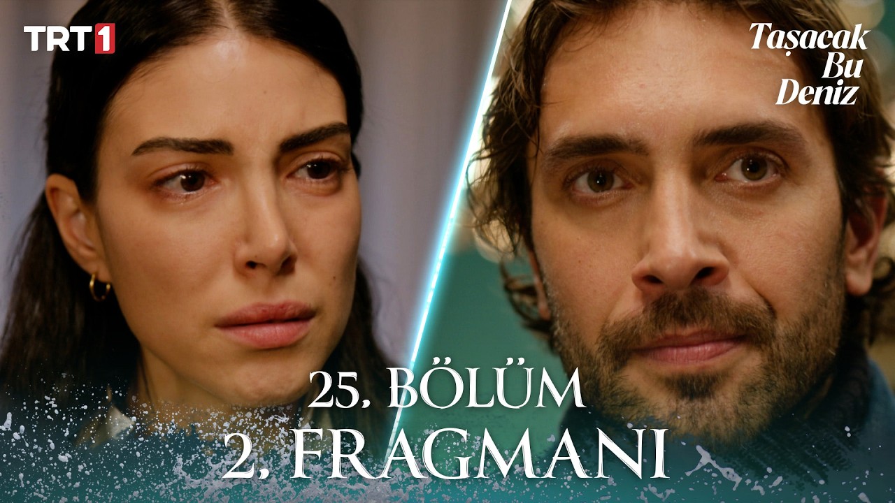 Taşacak Bu Deniz 25.Bölüm 2.Fragmanı
