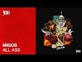 Migos - All Ass | 300 Ent (Official Audio)