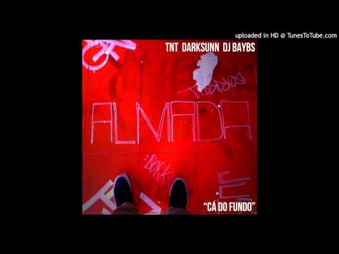 TNT x DarkSunn x DJ Baybs - Ca do Fundo