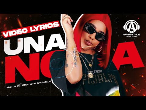 Una Nota - Daya la del Bobo x Pv Aparataje (Video Lyric)