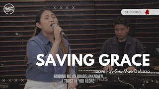 SAVING GRACE - Sis. Mae Deliezo (Hillsong United cover)
