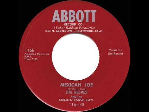 1953 Jim Reeves - Mexican Joe (#1 C&W hit for 9 weeks)