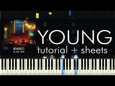 The Chainsmokers - Young - Piano Tutorial - How to Play + Sheets