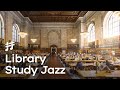 Study Jazz  - Relaxing Piano Jazz for Study, Work, Reading in Library ASMR