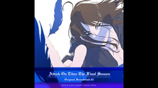 進撃の巨人｜Attack on Titan The Final Season OST 02 全曲試聴｜KOHTA YAMAMOTO / Hiroyuki SAWANO