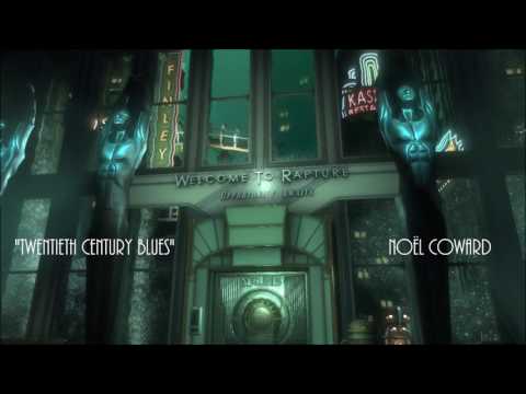 Bioshock - Twentieth Century Blues - Noël Coward