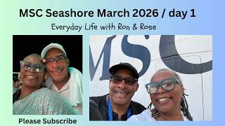 MSC SEASHORE DAY 1 Our 4 day cruise #everydaylifewithronandrose