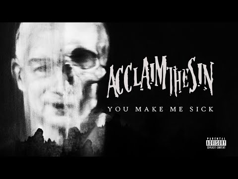 Acclaim The Sin - You Make Me Sick