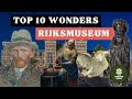 The Rijksmuseum S Treasures A Virtual Tour From Rembrandt To Van Gogh