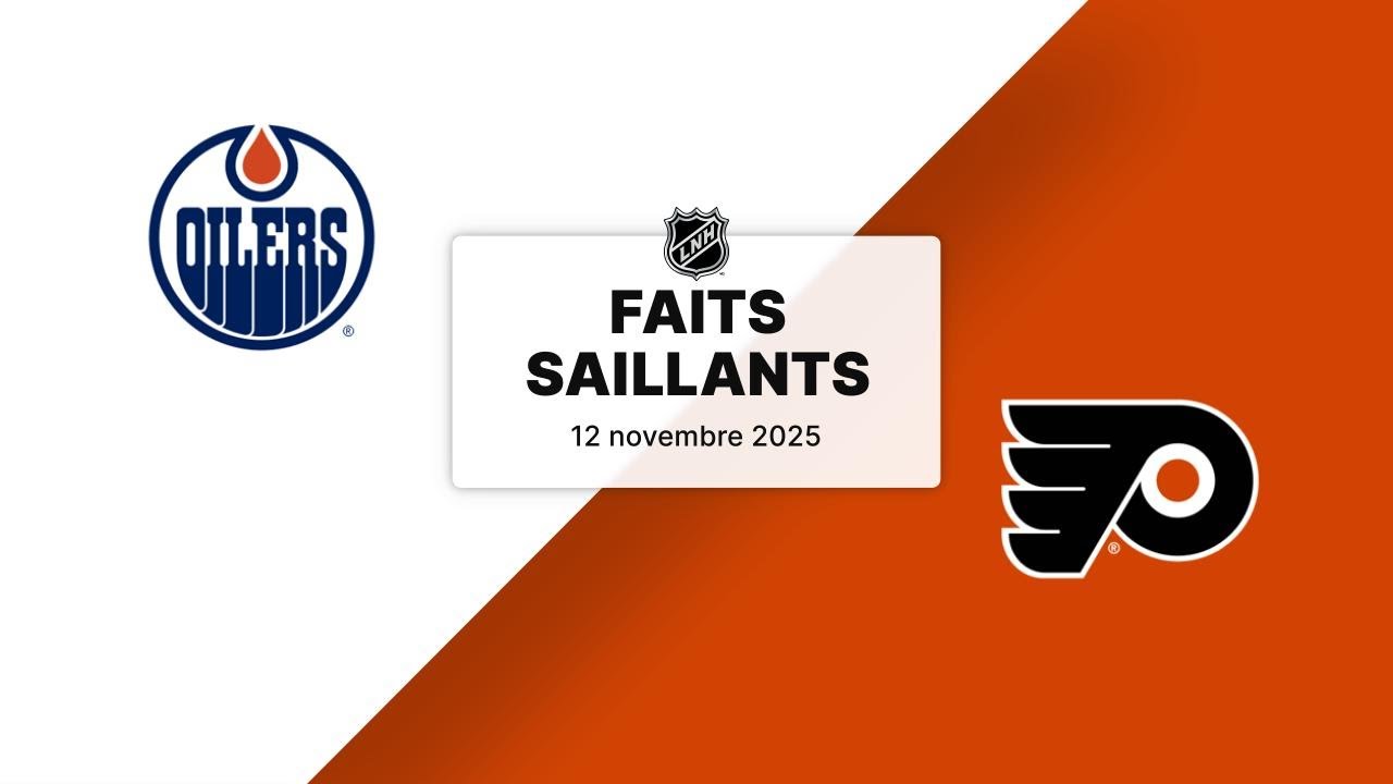 Oilers vs Flyers 12/11/25 | Faits saillants
