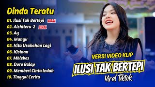 Download lagu Dinda Teratu - ILUSI TAK BERTEPI - AISHITERU 2 - AY - MANGU || FULL ALBUM DANGDUT KOPLO mp3 Download lagu Dinda Teratu - ILUSI TAK BERTEPI - AISHITERU 2 - AY - MANGU || FULL ALBUM DANGDUT KOPLO mp3