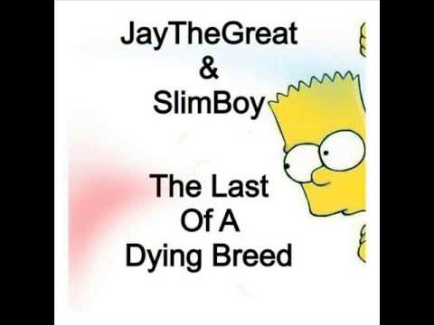 Jay The Great & SlimBoy Presents......The Last Of A Dying Breed EP