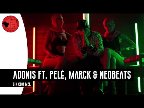 Adonis ft. Pelé Milflows, Marck & Neobeats - Gin com Mel (prod. TheSaint)