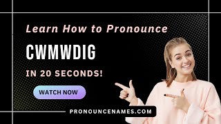 How to pronounce Cwmwdig