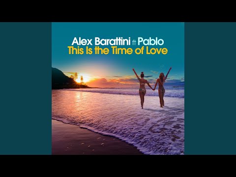 This Is the Time of Love (feat. Pablo) (Edit Mix)