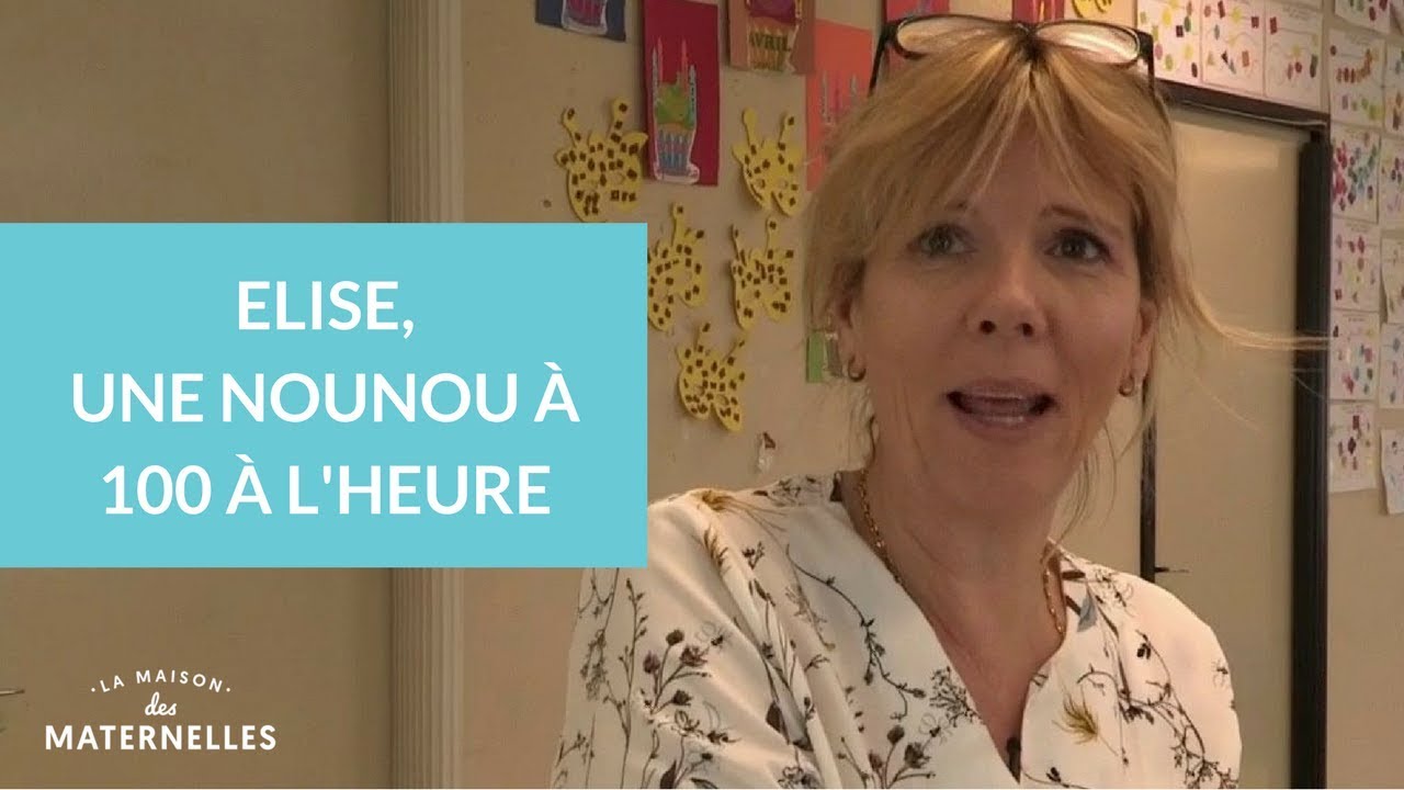 Elise, une nounou à 100 à l'heure - La Maison des maternelles #LMDM
