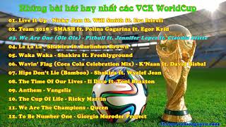 WORLDCUP 2018 - Tuyển tập những bài hát hay nhất các VCK WorldCup