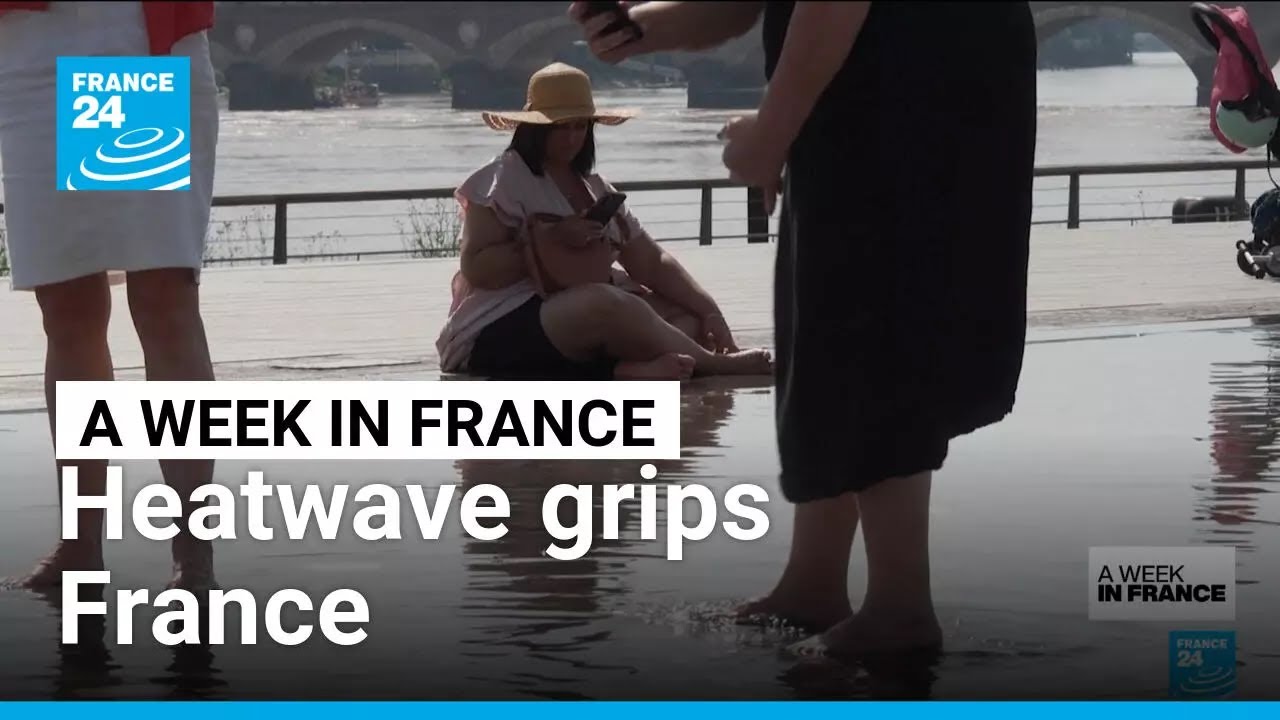 Heat Wave Grips France • FRANCE 24 English