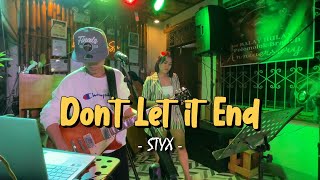 Don&#39;t let it End | STYX | Sweetnotes Live