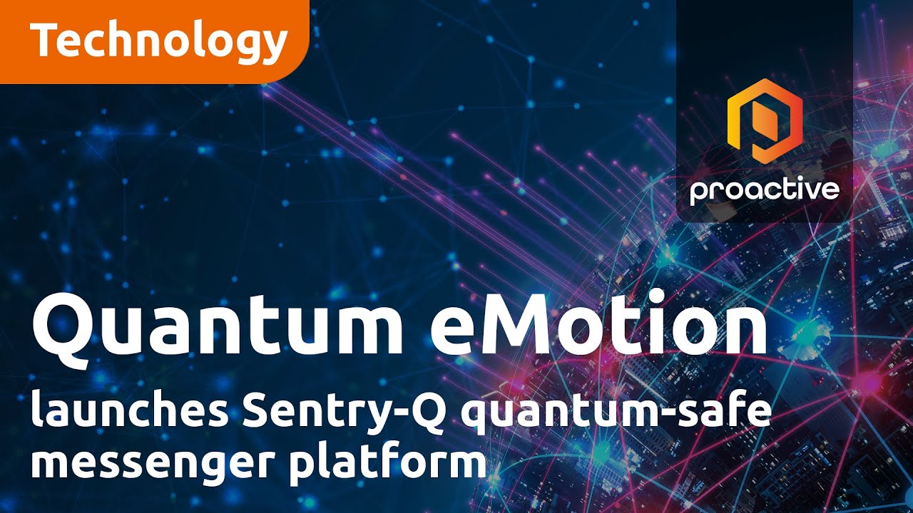Quantum eMotion launches Sentry-Q quantum-safe messenger platform