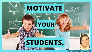 How To Motivate Students To Do Their Best.