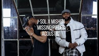 J-Sol &amp; Mishon - Missing Pieces (Acoustic Version)