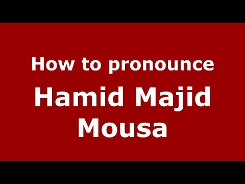 How to pronounce Hamid Majid Mousa (Arabic/Iraq) - PronounceNames.com