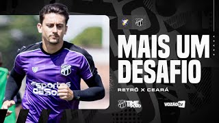 Treinos | Ceará trabalha de olho em duelo com o Retrô