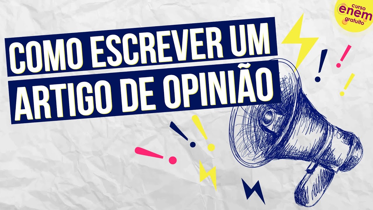 COMO ESCREVER UM ARTIGO DE OPINIÃO | Dicas e melhores práticas para a sua redação
