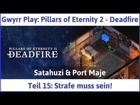 Pillars of Eternity 2 deutsch Deadfire Teil 15 - Strafe muss sein! Let's Play