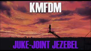 KMFDM - JUKE JOINT JEZEBEL | REMASTERED | - Official Music Video