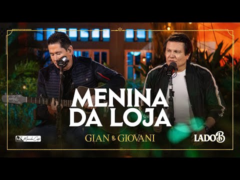 Menina da Loja - Gian e Giovani