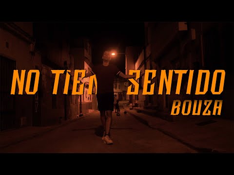 BOUZA - NO TIENE SENTIDO  (PROD. YASSINEBEATS)