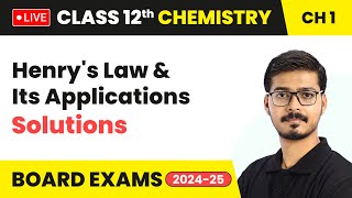 Henry's Law and Its Applications - Solutions | Class 12 Chemistry Chapter 1 | CBSE 2024-25