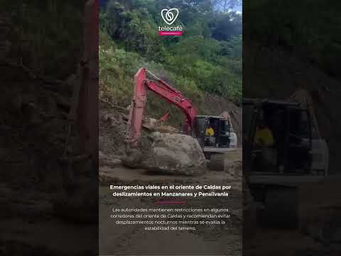 Emergencias viales en el oriente de Caldas por deslizamientos en Manzanares y Pensilvania
