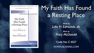 My Faith Has Found a Resting Place