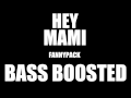Fannypack - Hey Mami [BASS BOOSTED] Best ...
