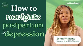 Best Therapy for Postpartum Depression – What New Moms Should Know | BetterHelp