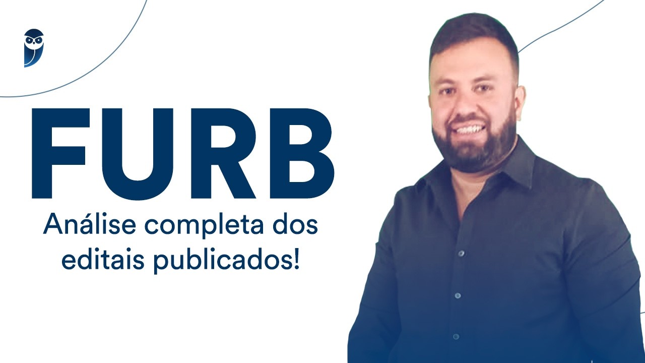 FURB: Análise completa dos editais publicados!
